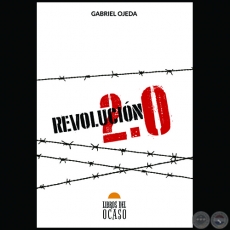 REVOLUCIN 2.0 - Autor: GABRIEL OJEDA - Ao 2016